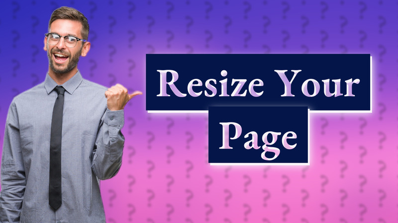 Resize Your Page