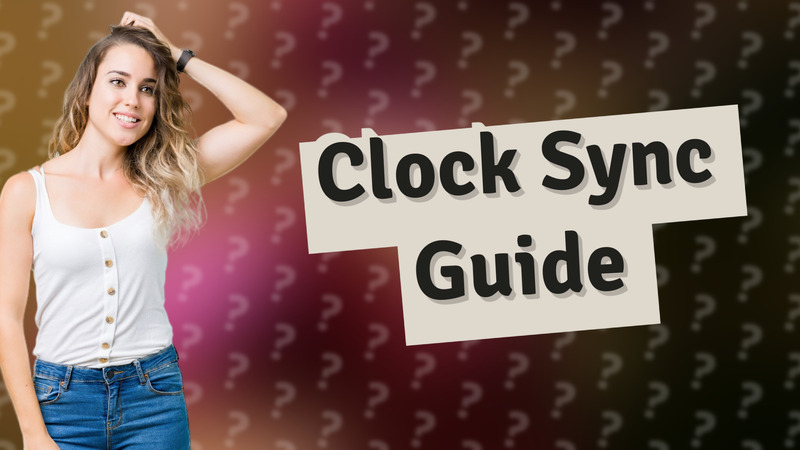 Clock Sync Guide