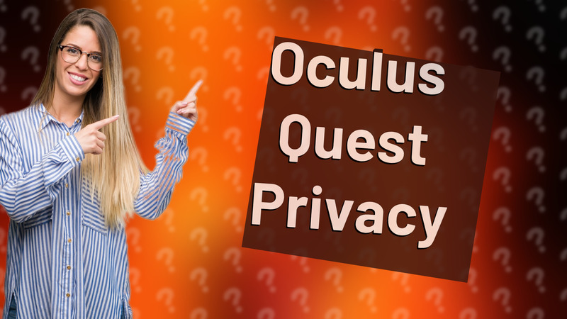 Oculus Quest Privacy