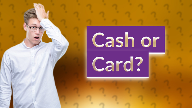 Cash or Card?