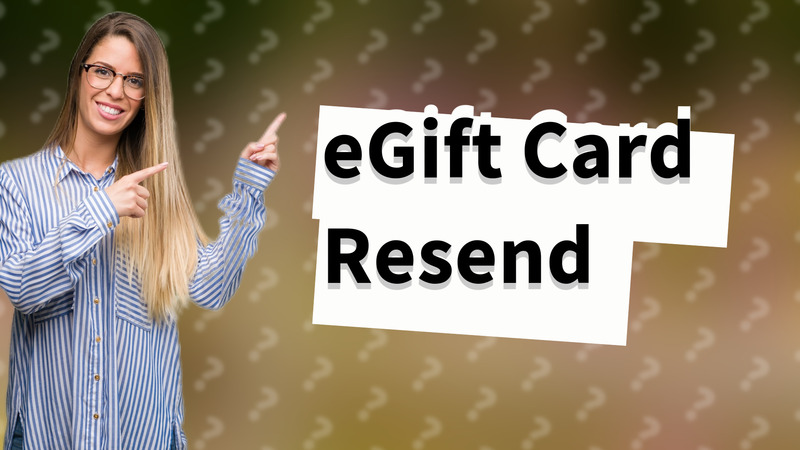 eGift Card Resend