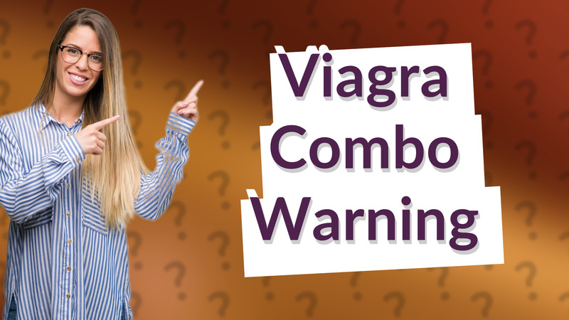 Viagra Combo Warning
