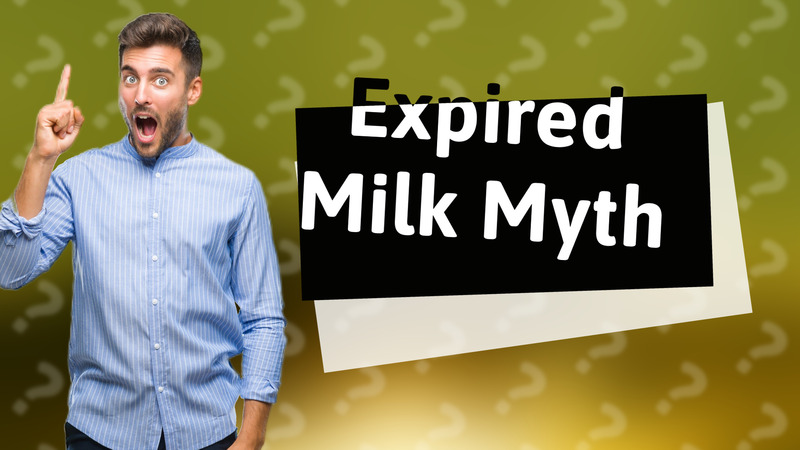 Expired Milk Myth
