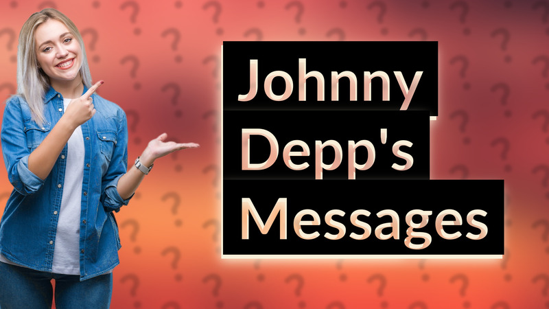 Johnny Depp's Messages