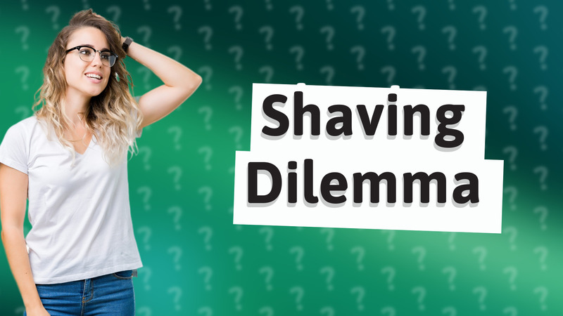 Shaving Dilemma