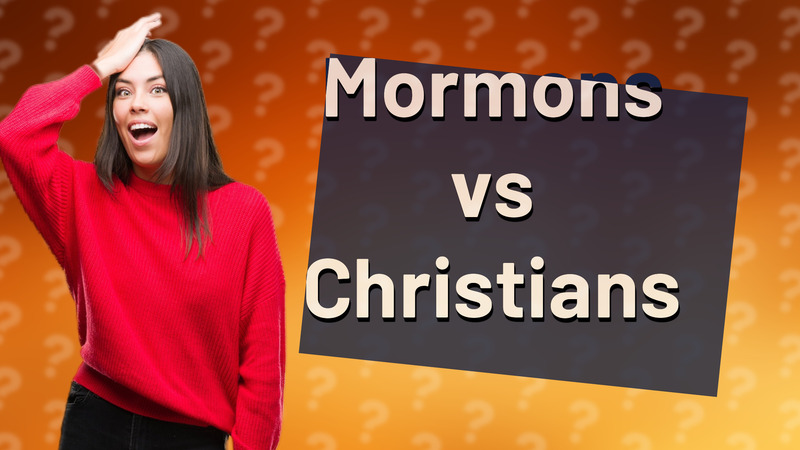 Mormons vs Christians