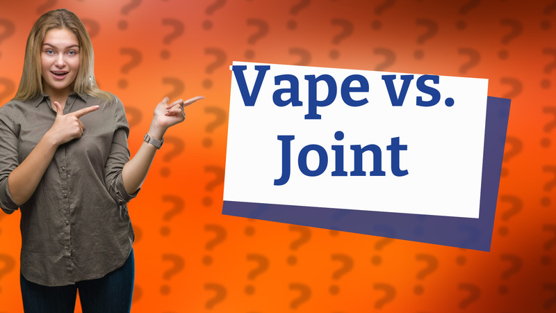 Vape vs. Joint
