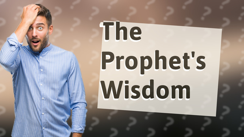 The Prophet's Wisdom