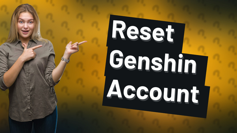 Reset Genshin Account