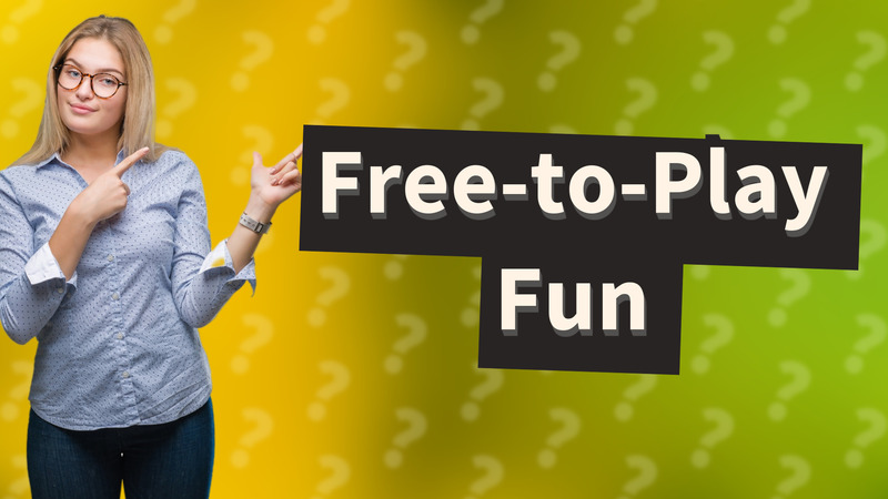 Free-to-Play Fun