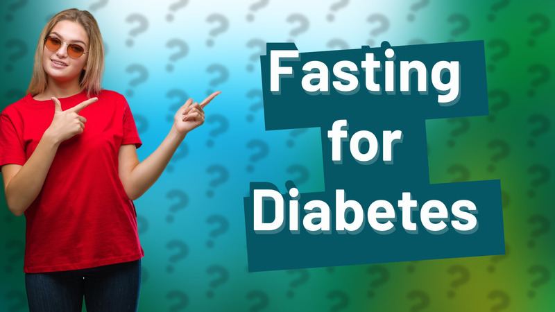 Fasting for Diabetes
