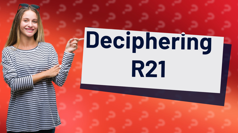 Deciphering R21