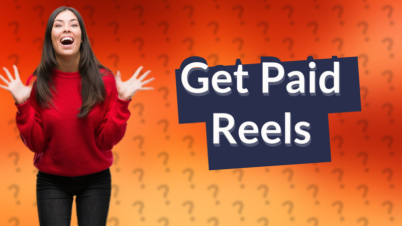 Get Paid Reels