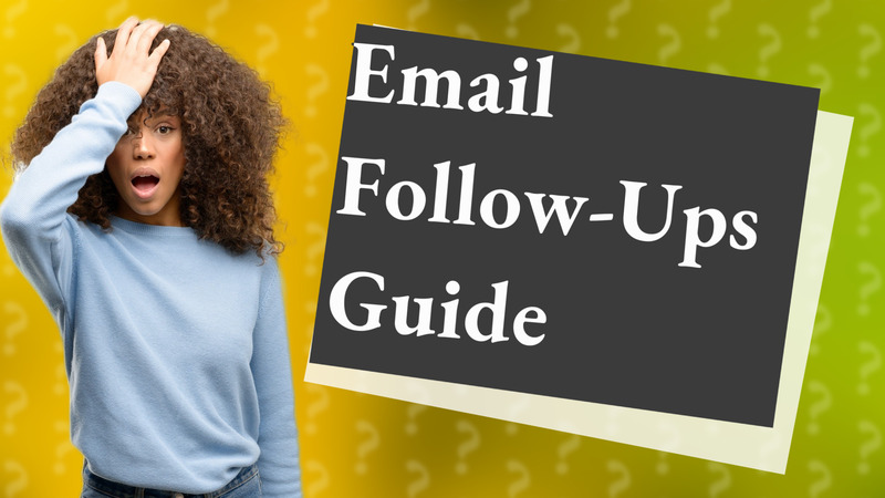 Email Follow-Ups Guide