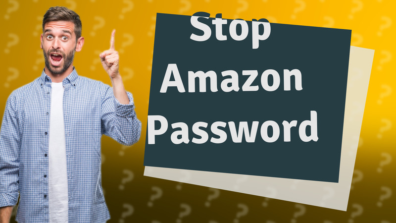Stop Amazon Password