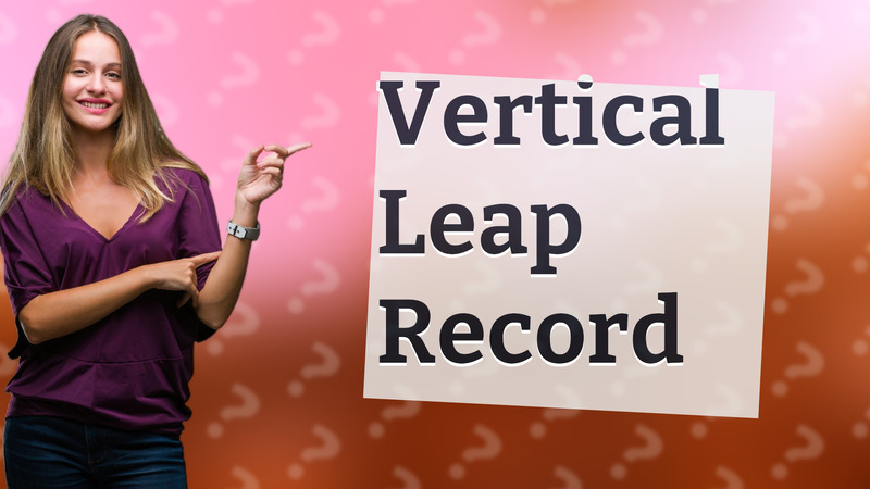 Vertical Leap Record