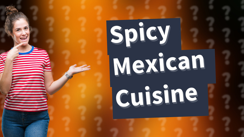 Spicy Mexican Cuisine