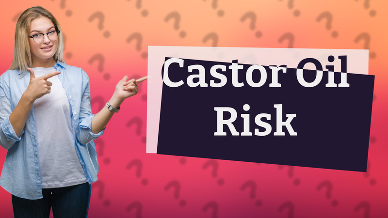 Castor Oil Risk