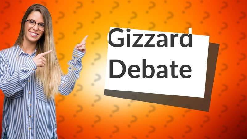 Gizzard Debate