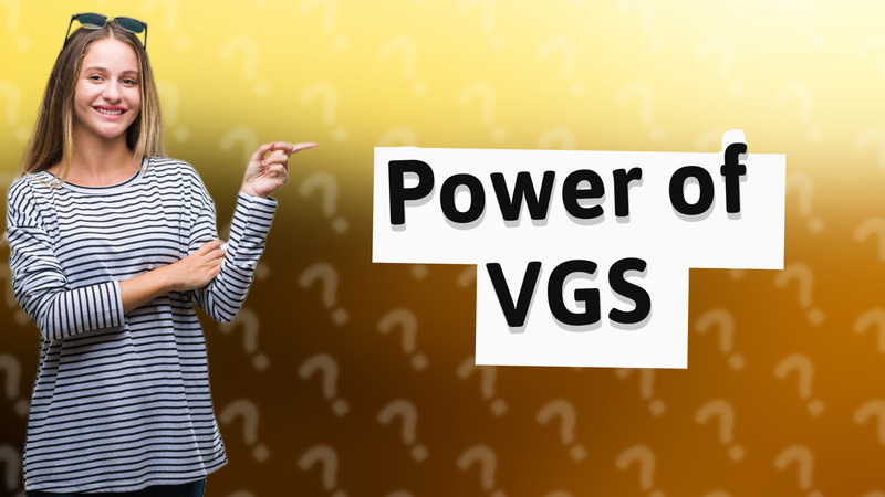 Power of VGS