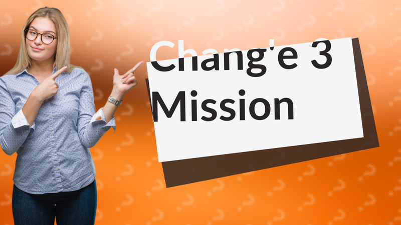 Chang'e 3 Mission