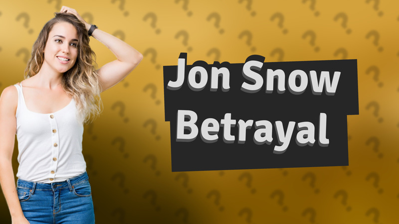 Jon Snow Betrayal