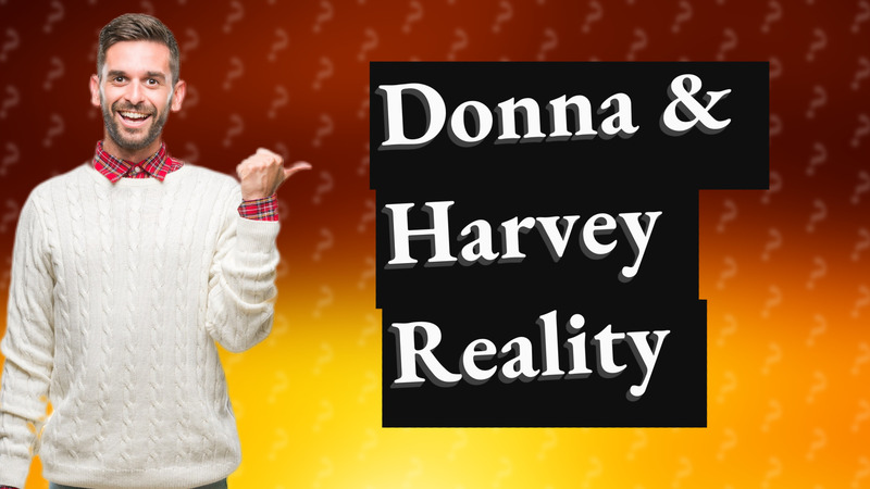 Donna & Harvey Reality