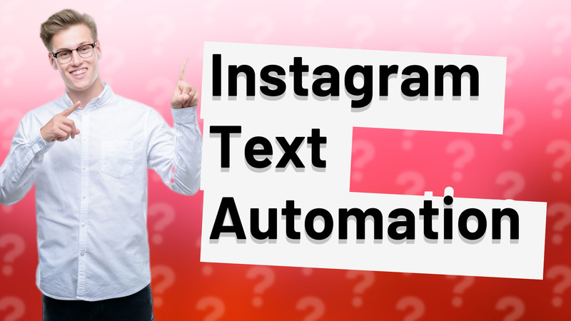 Instagram Text Automation