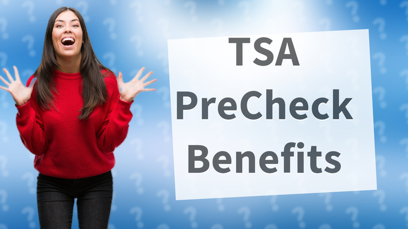 TSA PreCheck Benefits