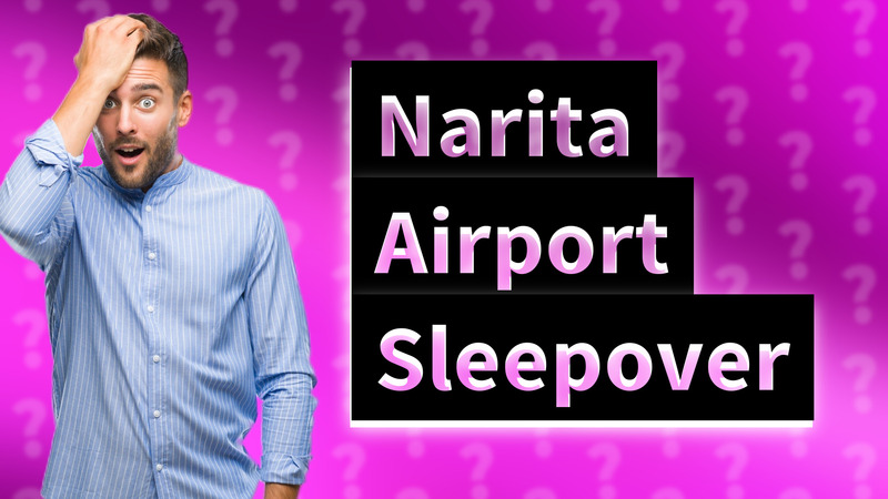 Narita Airport Sleepover
