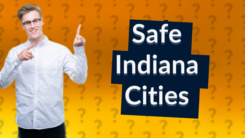 Safe Indiana Cities