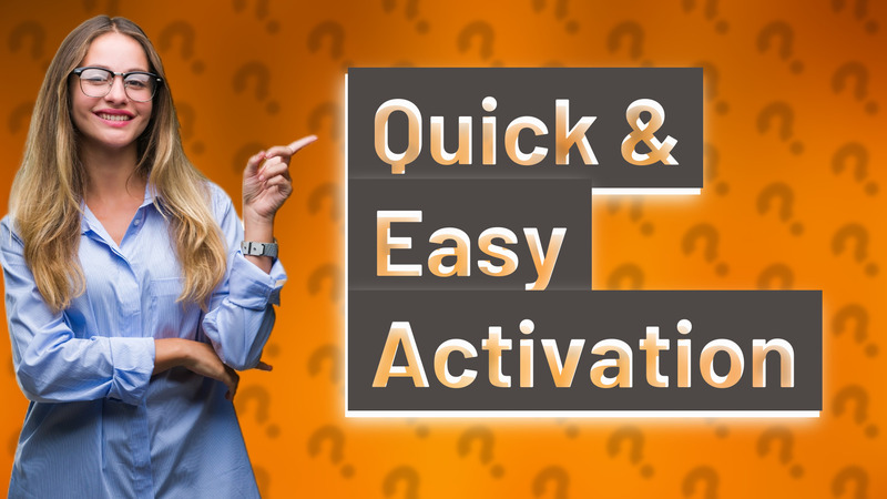 Quick & Easy Activation