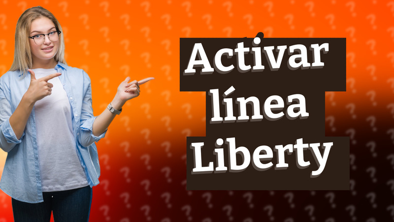 Activar línea Liberty