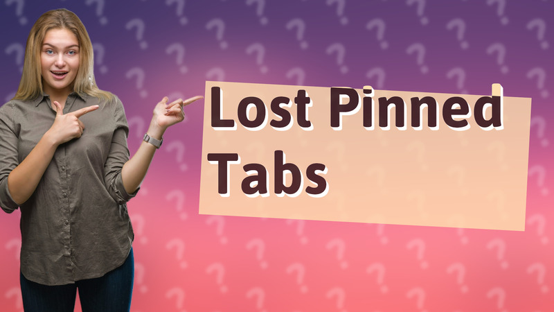 Lost Pinned Tabs