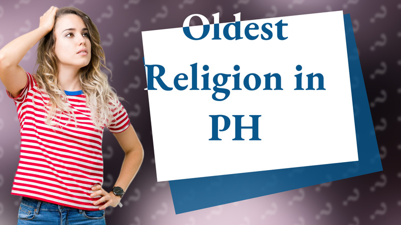 Oldest Religion in PH