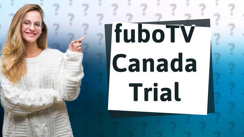 fuboTV Canada Trial
