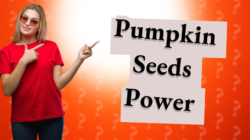 Pumpkin Seeds Power