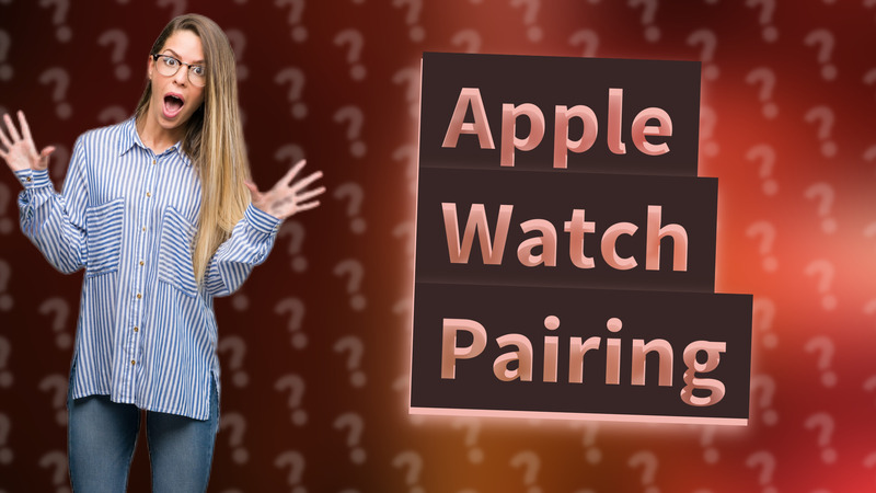 Apple Watch Pairing