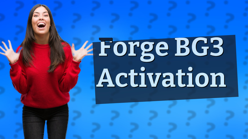 Forge BG3 Activation