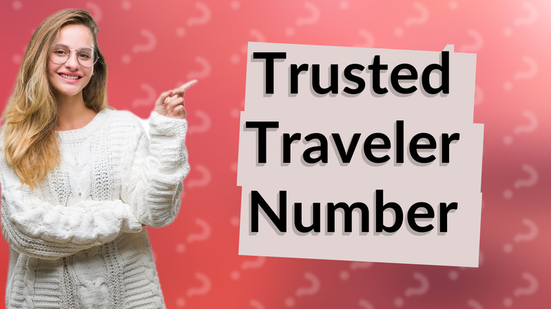 Trusted Traveler Number