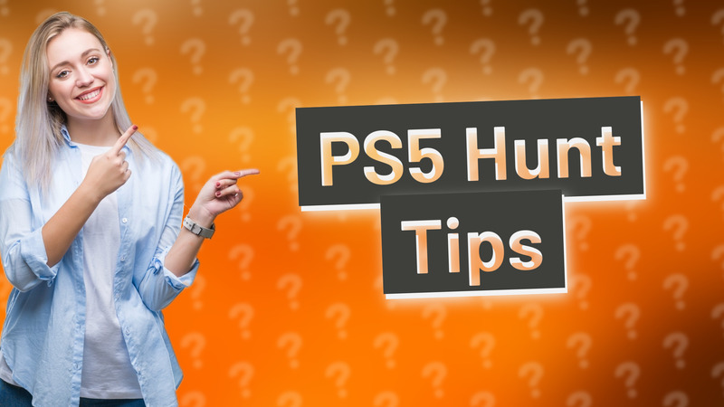 PS5 Hunt Tips