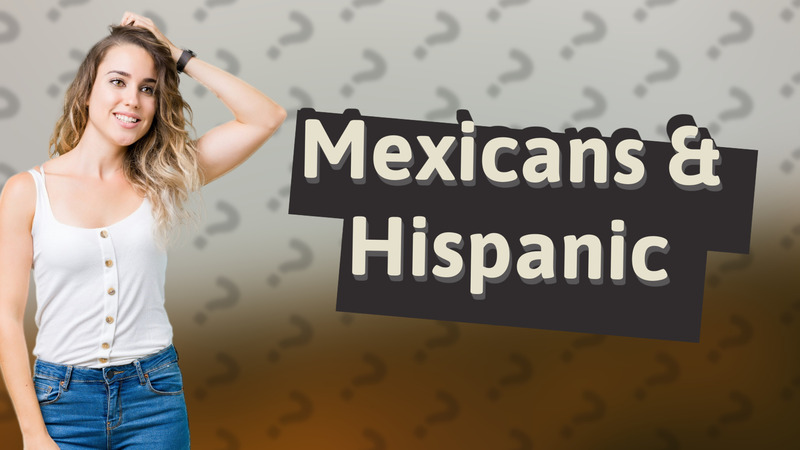 Mexicans & Hispanic