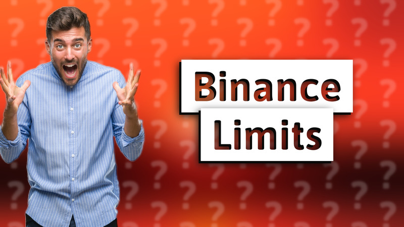 Binance Limits