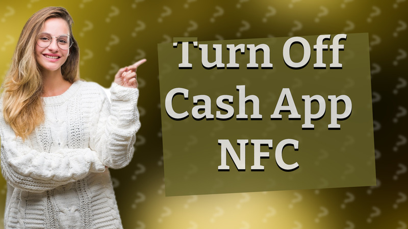 Turn Off Cash App NFC