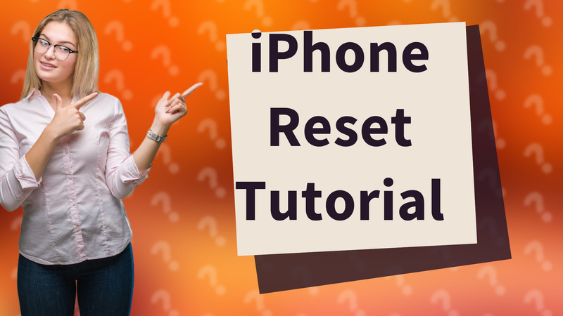 iPhone Reset Tutorial