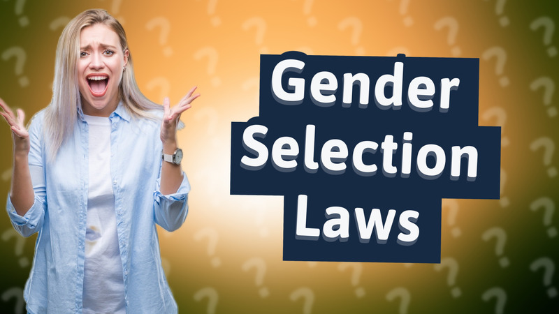 Gender Selection Laws