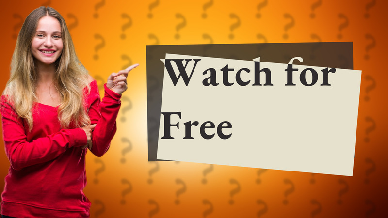 Watch for Free