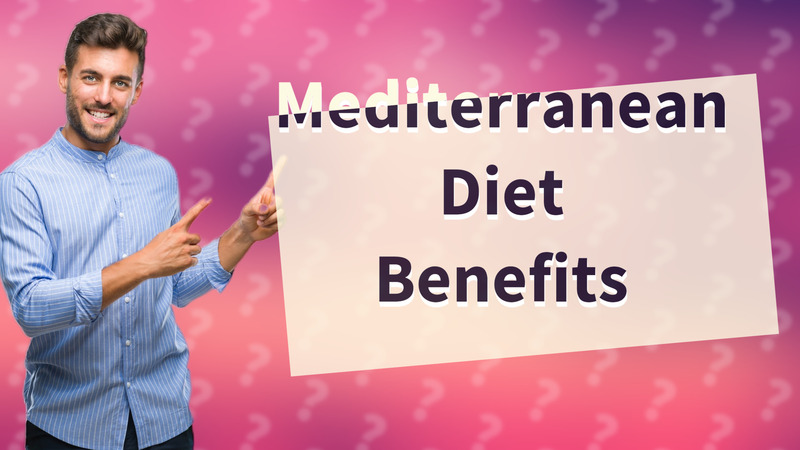 Mediterranean Diet Benefits