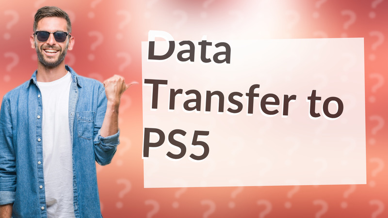 Data Transfer to PS5