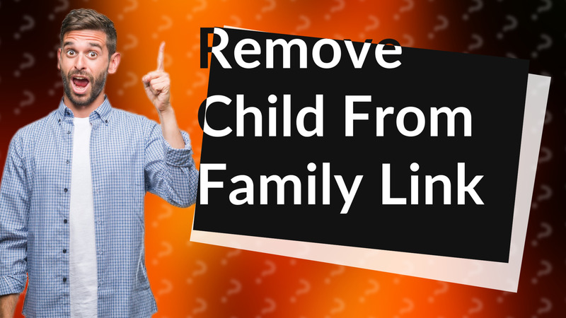 Remove Child From Family Link